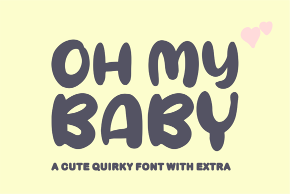 Oh My Baby: A Charming Display Font for Your Projects